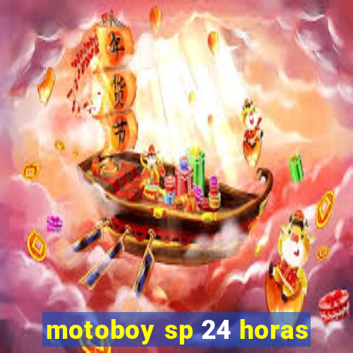 motoboy sp 24 horas